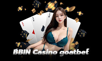 BBIN Casino goatbet